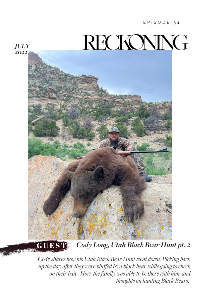 Cody Long Utah Black Bear Hunt Podcast Episode Part 2.